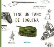 Tinc un tanc de joguina | 9788417440428 | Martí i Bertran, Pere | Llibreria Sendak