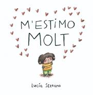 M'estimo molt | 9788448871871 | Serrano, Lucía | Llibreria Sendak