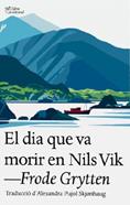 El dia que va morir en Nils Vik | 9791387672324 | Grytten, Frode | Llibreria Sendak