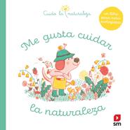 Me gusta cuidar la naturaleza | 9788413188966 | Varios Autores, | Llibreria Sendak