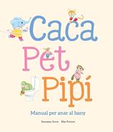 Caca, pet, pipí. Manual per anar al bany | 9788410074514 | Isern, Susanna | Llibreria Sendak