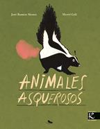 Animales asquerosos | 9788419213686 | Alonso, José Ramón/Galí, Mercè | Librería Sendak