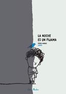 La noche es un pijama | 9788412239218 | Mañas Romero, Pedro | Librería Sendak