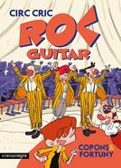 Roc Guitar 2: Circ Cric | 9788410161283 | Copons, Jaume/Fortuny, Liliana | Librería Sendak