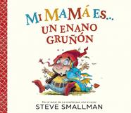 Mi mamá es... un enano gruñón | 9788448872762 | Smallman, Steve | Llibreria Sendak