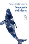 Temporada de ballenas | 9791399144253 | Silva Bernaschina, Tamara | Llibreria Sendak