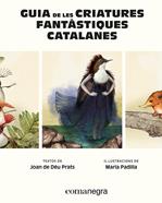 Guia de les criatures fantàstiques catalanes | 9788410161900 | Prats, Joan de Déu/Padilla, Maria | Llibreria Sendak