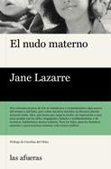 El nudo materno (7ªED) | 9788494733727 | Lazarre, Jane | Llibreria Sendak
