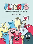 Plegats: Un llibre sobre la comunitat | 9791388030161 | Gravel, Elise | Llibreria Sendak