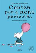 Contes per a nens perfectes | 9788419654304 | Parry Heide, Florence | Llibreria Sendak