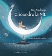 Encendre la nit | 9788412241037 | Bradbury, Ray / Godina, Carolina T. | Llibreria Sendak
