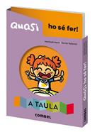 Quasi ho sé fer! A taula | 9788491018193 | Martí Orriols, Meritxell | Llibreria Sendak