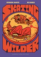 Skating Wilder | 9788416985685 | Dumais, Brandon | Llibreria Sendak