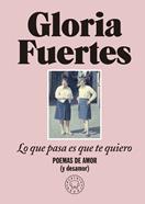 Lo que pasa es que te quiero | 9788419172860 | Fuertes, Gloria | Llibreria Sendak