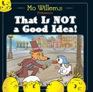 That Is Not a Good Idea! | 9781406355581 | Mo Willems | Llibreria Sendak
