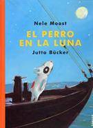 El perro en la luna | 9788489804357 | Moost, Nele | Llibreria Sendak