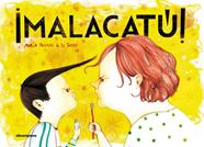 ¡Malacatú! | 9788494744648 | Pascual de la Torre, María | Librería Sendak