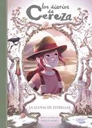 Los diarios de Cereza 5. La lluvia de estrellas | 9788420433899 | Chamblain, Joris | Librería Sendak