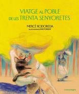 Viatge al poble de les trenta senyoretes | 9788418022159 | Rodoreda, Mercè | Librería Sendak