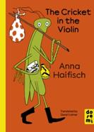 The Cricket in the Violin | 9781917933186 | Haifisch, Anna | Llibreria Sendak