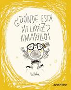 ¿Dónde está mi lápiz amarillo? | 9788426149725 | Rovira, Lucía | Llibreria Sendak