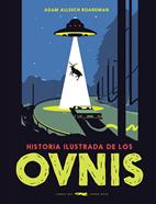Historia ilustrada de los ovnis | 9788412314311 | Boardman, Adam Allsuch | Llibreria Sendak