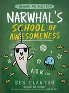 Narwhal's School of Awesomeness | 9780755500079 | Clanton, Ben | Llibreria Sendak