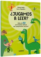 ¿Jugamos a leer? ¡Más de 50 actividades lúdicas de comprensión lectora! 5 años | 9788411582148 | Badia Cantarero, Mònica | Llibreria Sendak