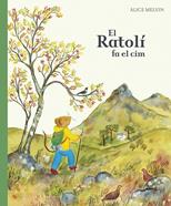 El Ratolí fa el cim | 9788447957132 | Melvin, Alice | Llibreria Sendak