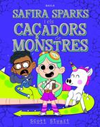 Safira Sparks i els caçadors de monstres | 9788447953974 | Stuart, Scott | Llibreria Sendak