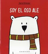 Soy el oso Ale | 9788417127664 | BRESCIANI, ILARIA | Librería Sendak