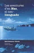 Les aventures d'en Nao, el nen llenguado | 9788424658304 | Romeva i Rueda, Raül | Librería Sendak