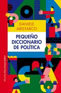 Pequeño diccionario de política | 9788419553232 | Aristarco, Daniele | Llibreria Sendak