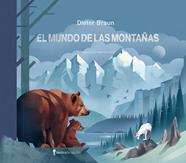 El mundo de las montañas | 9788419735553 | Braun, Dieter | Librería Sendak