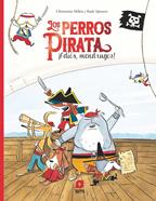 Los Perros Pirata 1. ¡Adiós, mendrugos! | 9788413183046 | Me´lois, Cle´mentine | Librería Sendak