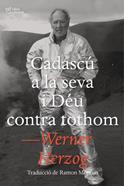 Cadascú a la seva i Déu contra tothom | 9788412793048 | Herzog, Werner | Llibreria Sendak