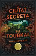La ciutat secreta del Toubkal | 9788466143523 | Puigpelat Valls, Francesc | Librería Sendak