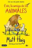 Evie, la amiga de los animales | 9788408227014 | Haig, Matt | Llibreria Sendak