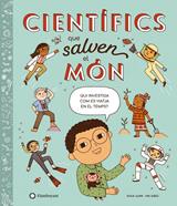 Científics que salven el món | 9788418304866 | Gwinn, Saskia | Llibreria Sendak