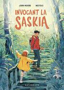 Invocant la Saskia | 9788467977622 | Moore John / Neetols | Librería Sendak