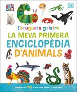 L'erugueta golafre: la meva primera enciclopèdia d'animals | 9780241752944 | Carle, Eric | Llibreria Sendak
