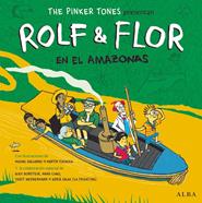 Rolf & Flor en el Amazonas | 9788490654217 | The Pinker Tones | Librería Sendak