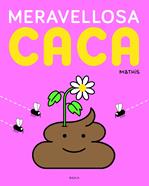 Meravellosa caca | 9788447957125 | Mathis | Librería Sendak
