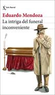 La intriga del funeral inconveniente | 9788432249747 | Mendoza, Eduardo | Librería Sendak
