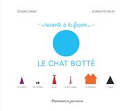 Raconte à ta façon... Le Chat Botté | 9782081397170 | Chaine, Sonia / Pichelin, Adrien | Llibreria Sendak
