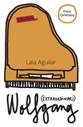 Wolfgang (extraordinari) | 9788417031930 | Aguilar Sariol, Laia | Librería Sendak