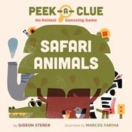 Peek-a-Clue: Safari Animals : An Animal Guessing Game | 9780593753583 | Sterer, Gideon / Farina, Marcos | Librería Sendak