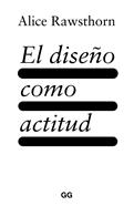 El diseño como actitud | 9788425233029 | Rawsthorn, Alice | Llibreria Sendak