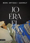 Jo era el món | 9788497103084 | Artigau i Queralt, Marc | Llibreria Sendak