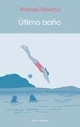 Último baño | 9788409689392 | Moreno Herranz, Manuel | Llibreria Sendak